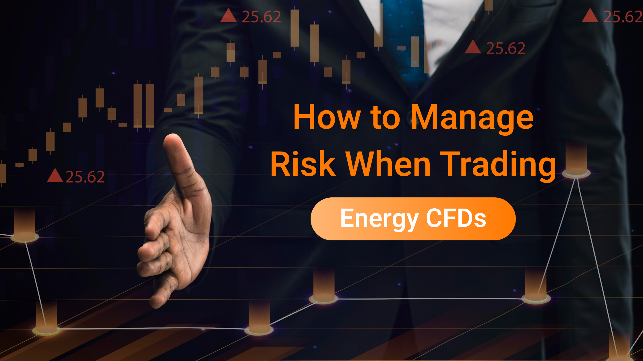 You are currently viewing How to Manage Risk When Trading Energy CFDs