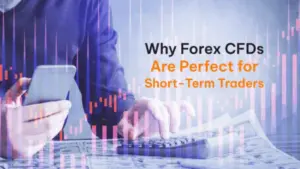 Read more about the article Why Forex CFDs Are Perfect for Short-Term Traders